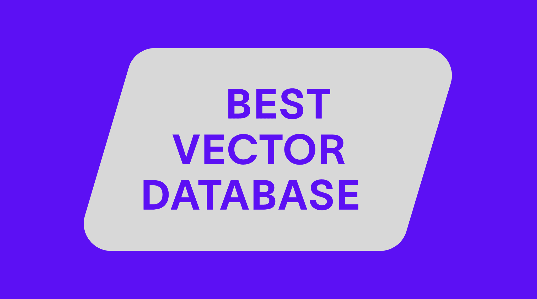 Best Vector Database: Choosing for Search, RAG, and AI Memory